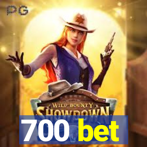 700 bet